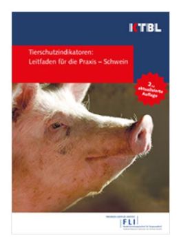 Neu veröffentlichter Orientierungsrahmen für die Bewertung von Tierschutzindikatoren in der Schweinehaltung. Beim KTBL finden Sie die Leitfäden für die Praxis - Schwerpunkt Schwein (Quelle: https://www.ktbl.de)